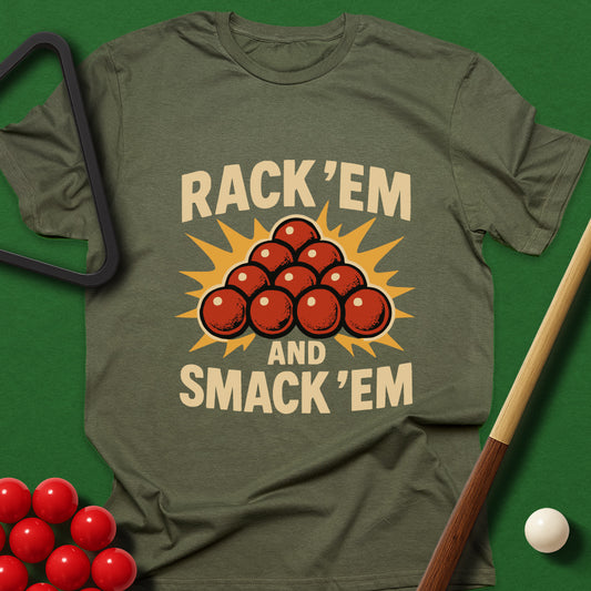 Rack 'Em And Smack 'Em T-Shirt