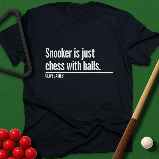 Snooker Is Just Chess With Balls T-Shirt