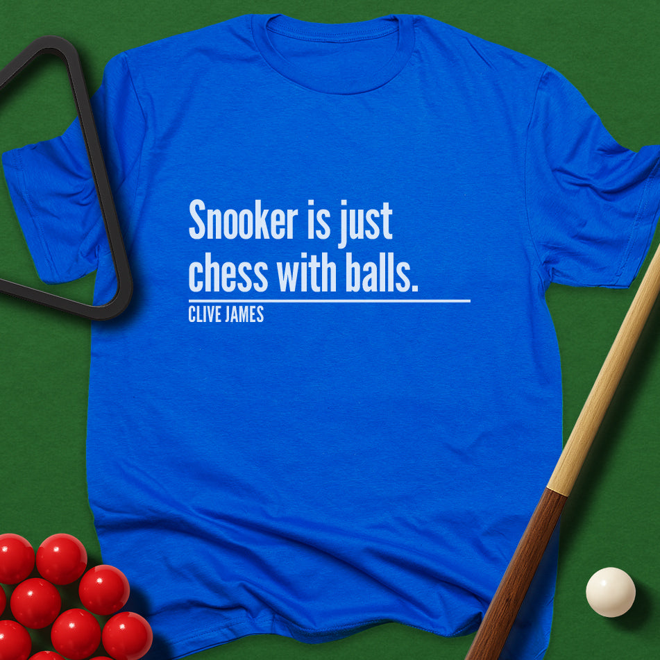 Snooker Is Just Chess With Balls T-Shirt
