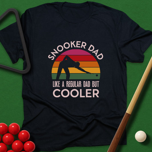 Snooker Dad - Like A Regular Dad But Cooler T-Shirt