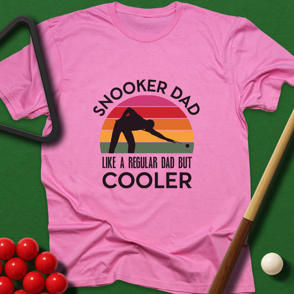 Snooker Dad - Like A Regular Dad But Cooler T-Shirt