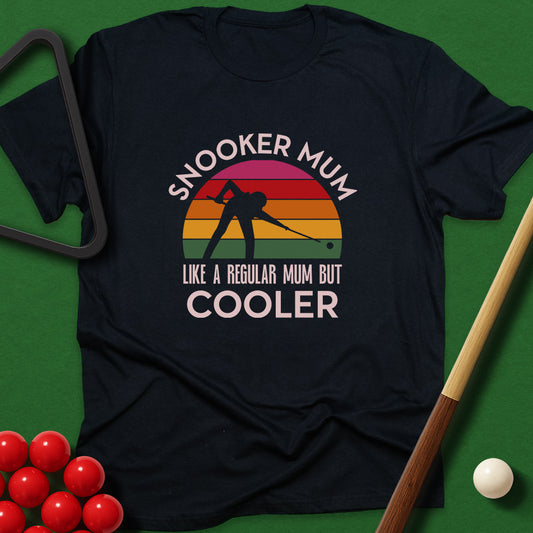 Snooker Mum - Like A Regular Mum But Cooler T-Shirt