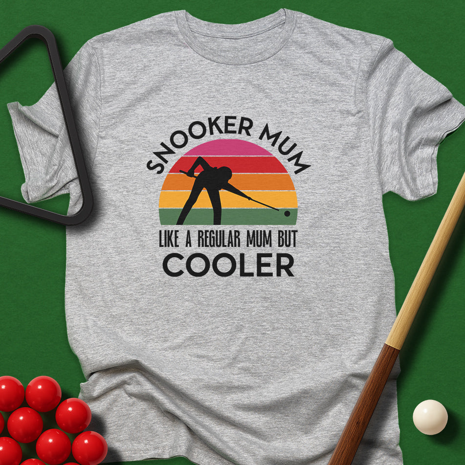 Snooker Mum - Like A Regular Mum But Cooler T-Shirt