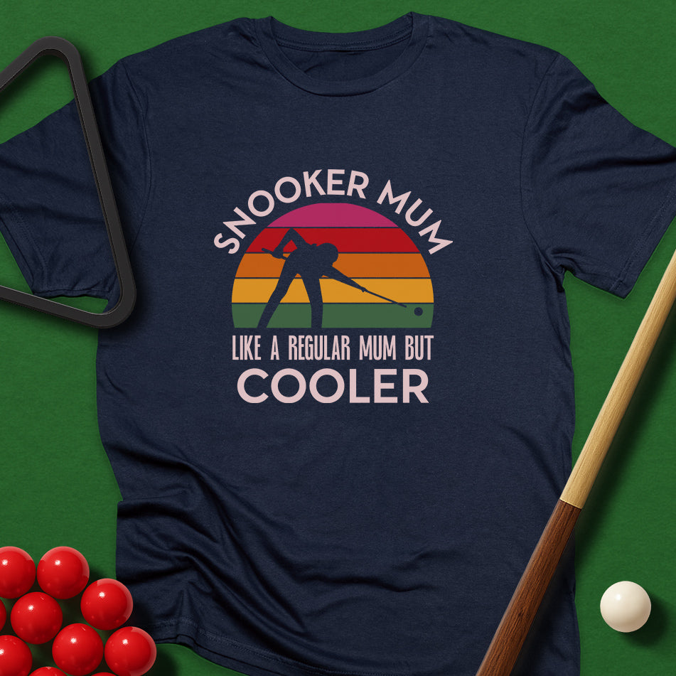Snooker Mum - Like A Regular Mum But Cooler T-Shirt