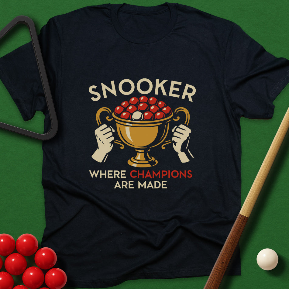 Snooker - Where Champions Are Made T-Shirt