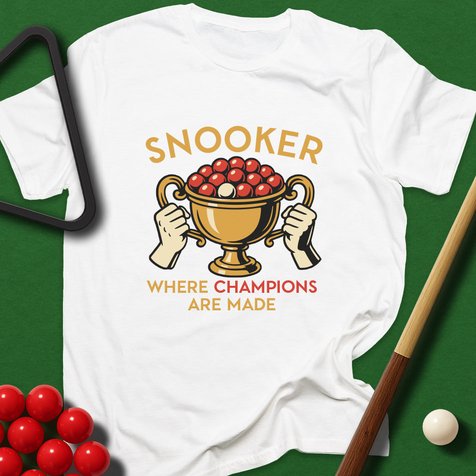 Snooker - Where Champions Are Made T-Shirt