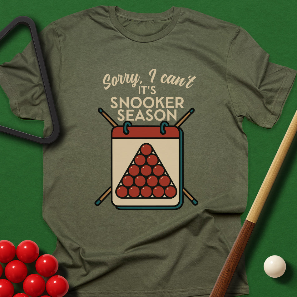 Sorry I Can't - It's Snooker Season T-Shirt
