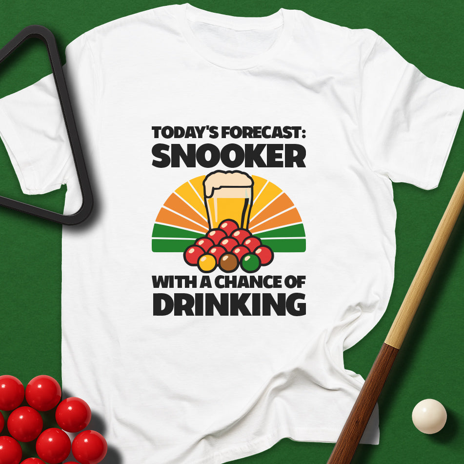 Today's Forecast: Snooker With A Chance Of Drinking T-Shirt