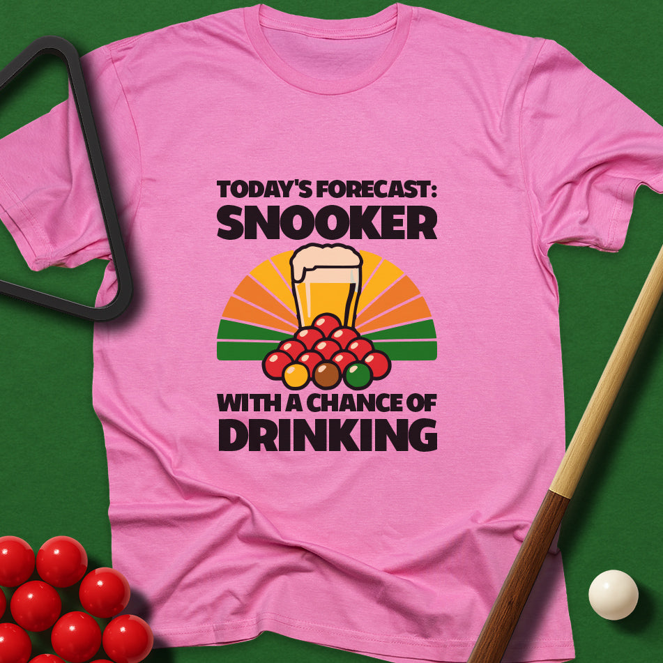 Today's Forecast: Snooker With A Chance Of Drinking T-Shirt