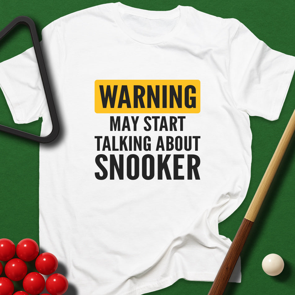 WARNING: May Start Talking About Snooker T-Shirt