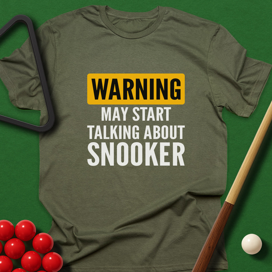 WARNING: May Start Talking About Snooker T-Shirt