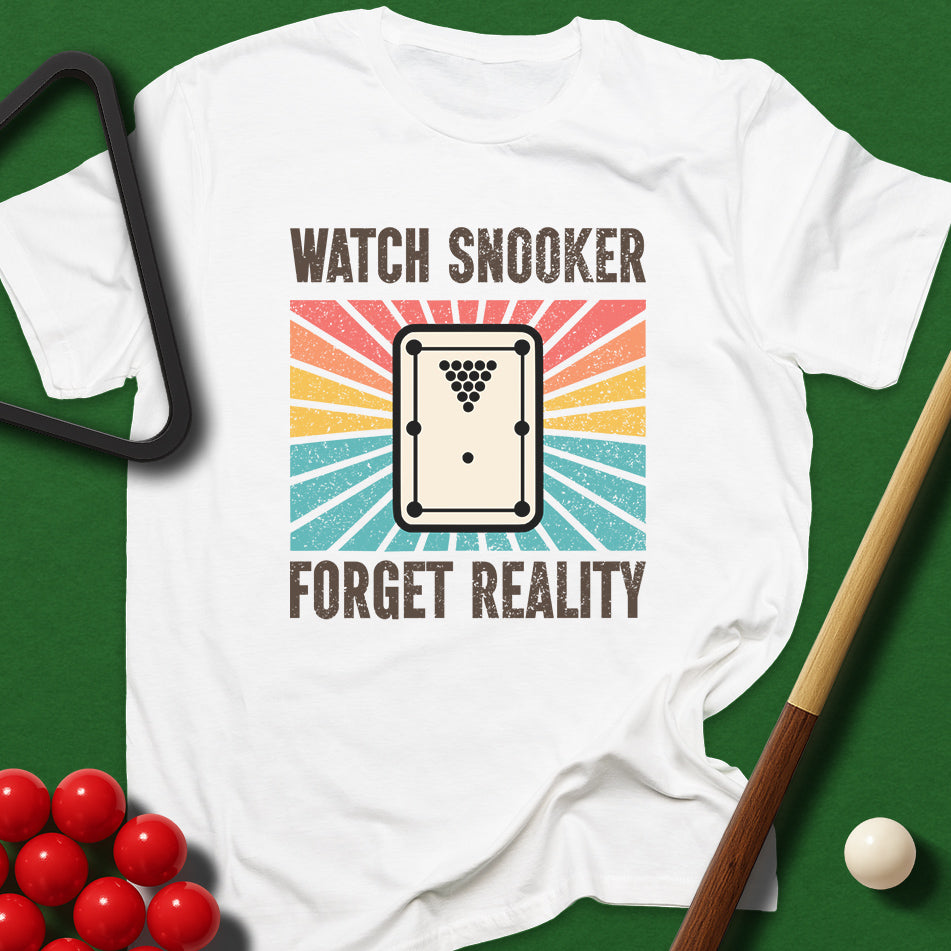 Watch Snooker Forget Reality T-Shirt