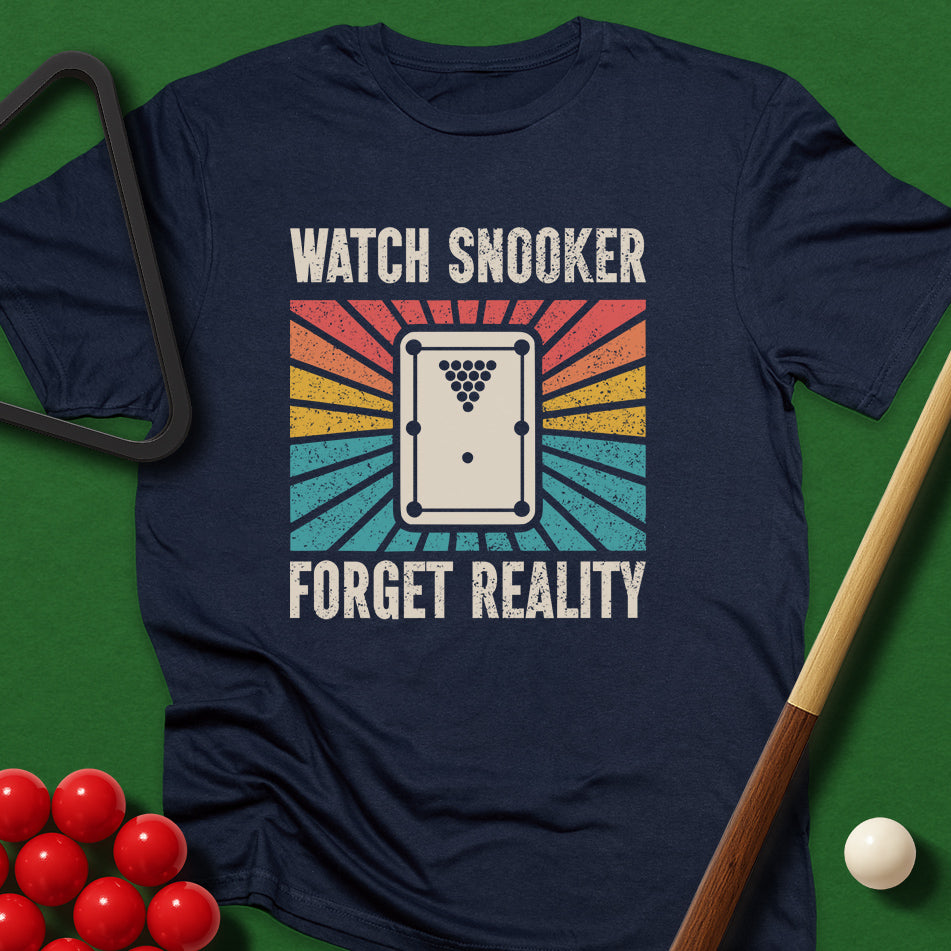 Watch Snooker Forget Reality T-Shirt