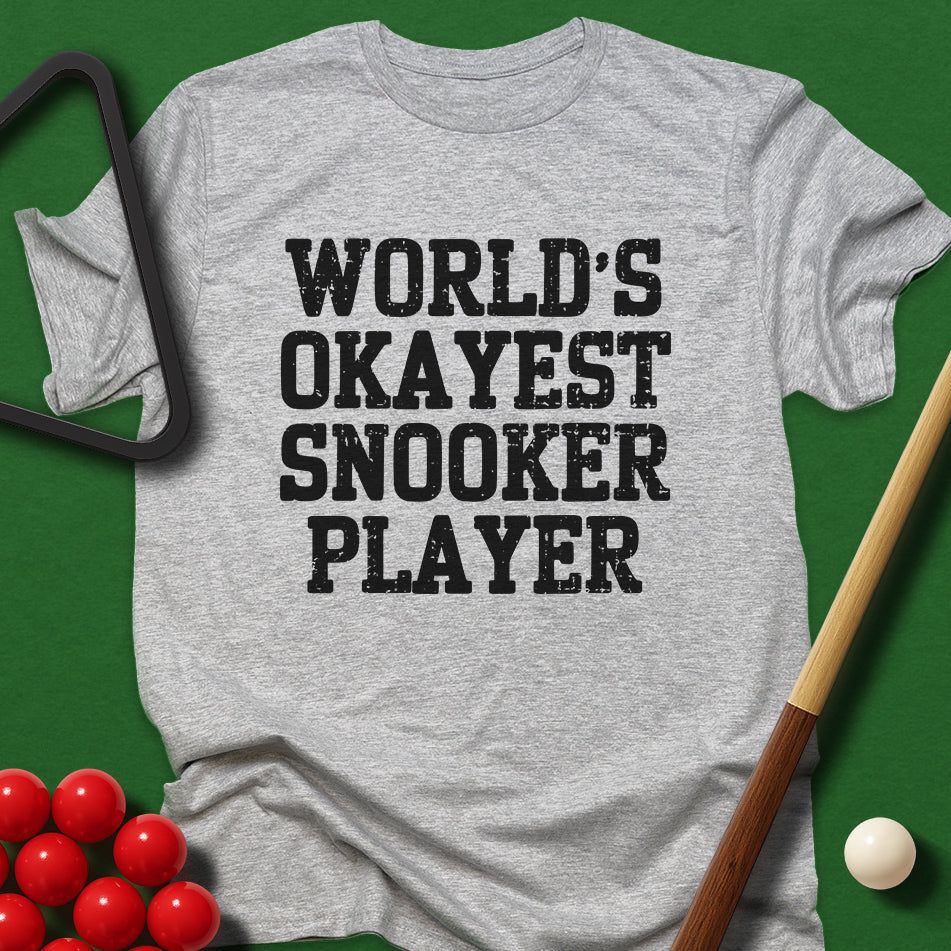 World's Okayest Snooker Player T-Shirt