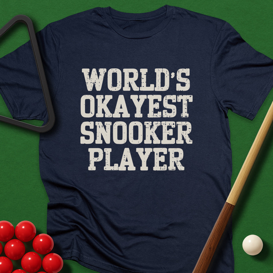 World's Okayest Snooker Player T-Shirt