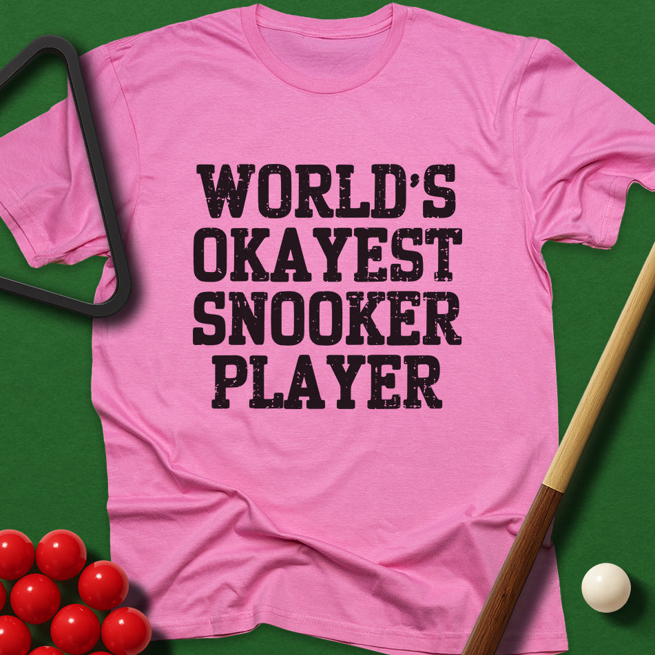 World's Okayest Snooker Player T-Shirt